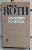 Philip Roth x10 Kompleks Portnoya Oszustwo Lekcja anatomii i inne | komplet